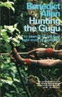 Benedict Allen: Hunting the Gugu