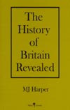 MJ Harper - The History of Britain Revealed