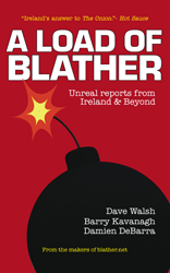 A Load of Blather: Unreal Reports from Ireland and Beyond - €9.99